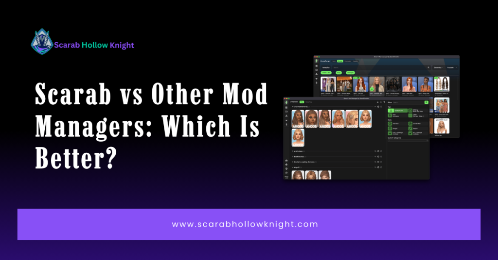 Scarab vs Other Mod Managers