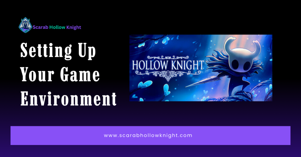 Setting Up Your Game Environment